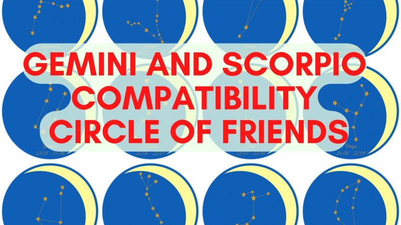 Compatibilidad de Géminis y Escorpio - Circle Of Friends