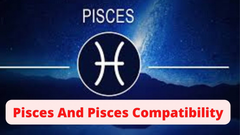 Pisces And Pisces Compatibility - A Strong Romantic Bond