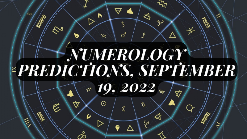   Numerology Predictions, 19 Σεπτεμβρίου 2022 - Δείτε τους τυχερούς σας αριθμούς και άλλες λεπτομέρειες
