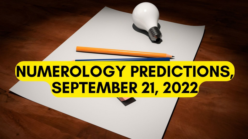   Нумерологични прогнози, 21 септември 2022 г. - Вижте вашите щастливи числа и други подробности