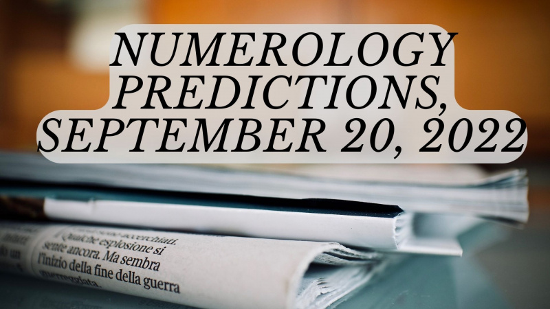 Numeroloji Tahminleri, 20 Eylül 2022 - Şanslı Sayılarınıza ve Diğer Ayrıntılara Bakın
