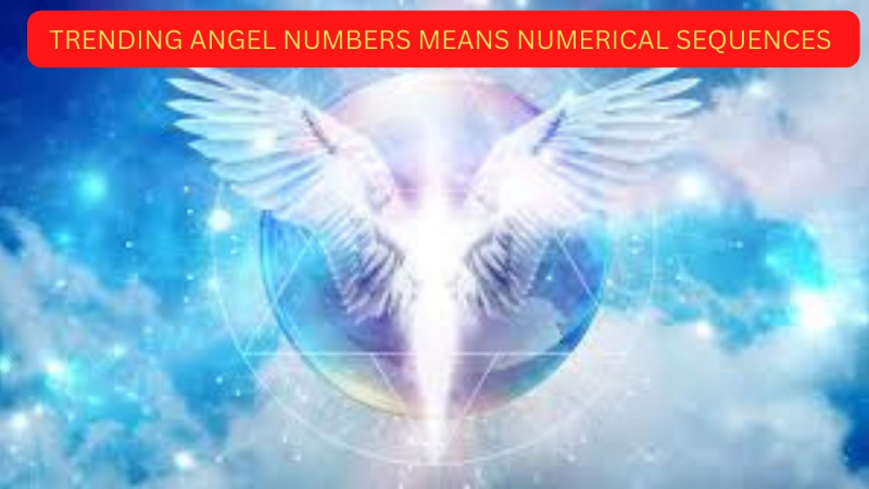   Тенденции ангелски числа - числови последователности
