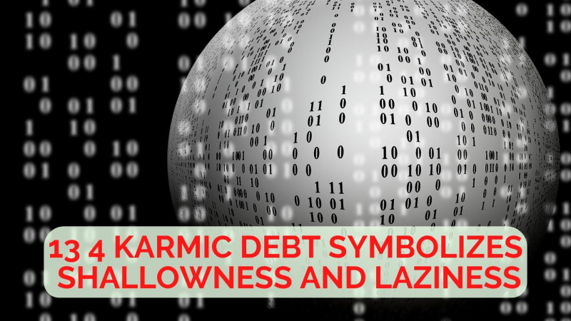 13 4 El deute kàrmic simbolitza: la superficialitat i la mandra