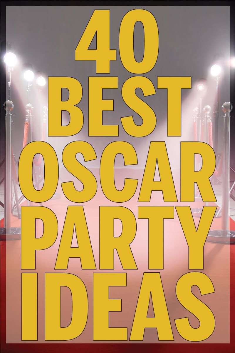 A legjobb Oscar party étel, beleértve az előételeket a csillogó desszertekig és italokig!