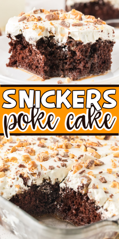 Dos imágenes de Snickers poke cake en un collage de Pinterest