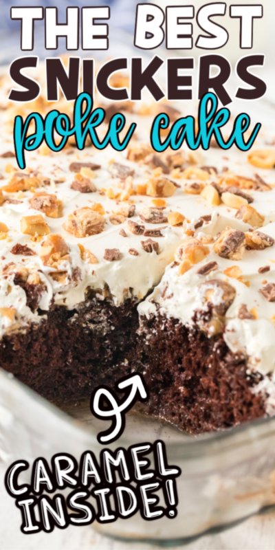 Easy Chocolate Snickers Poke Cake